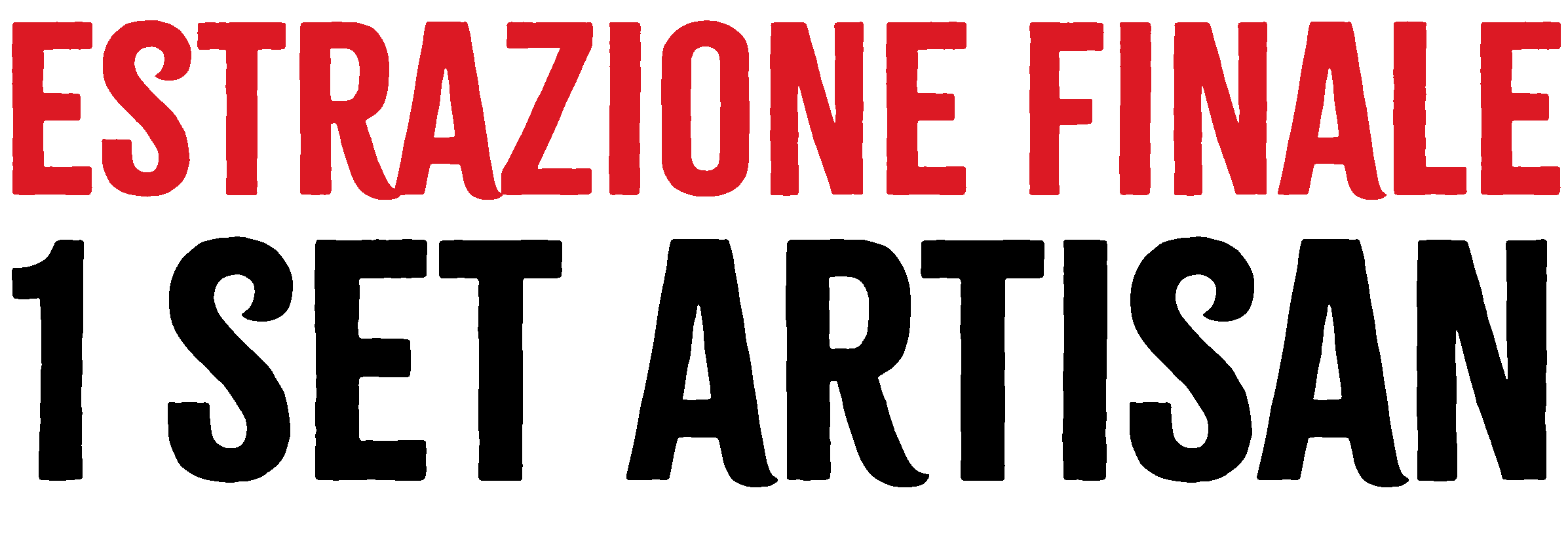 Estrazione finale 1 set Artisan